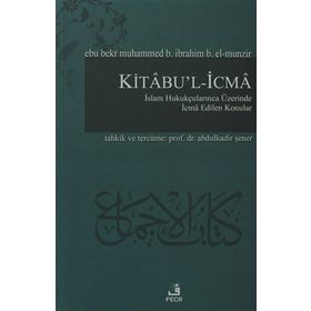Kitabu’l İcma - Ebu Bekr Muhammed B. İbrahim B. El-Munzir