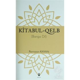 KITABU`L-KALB YÜREK ÇAĞRISI - RAMAZAN KAYAN