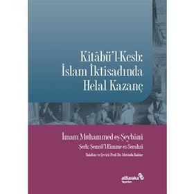 Kitabül-Kesb : İslam İktisadında Helal Kazanç Muhammed Eş-Şeybani