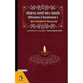 Kitabul Kufri Wel Kebair Kifirname u Gunehname - Şex Fethillahe Werqanisi