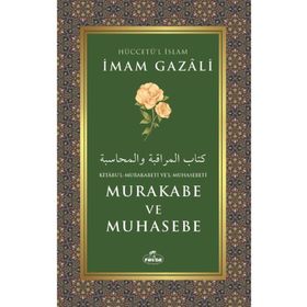 Kitabul-Mukarabeti Vel-Muhasebeti Murakabe ve Muhasebe İmam Gazali Ravza Yayınları