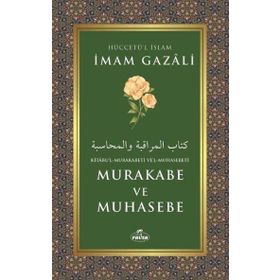 Kitabul-Mukarabeti Vel-Muhasebeti Murakabe ve Muhasebe İmam Gazali Ravza Yayınları