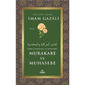 Kitabul-Mukarabeti Vel-Muhasebeti Murakabe ve Muhasebe İmam Gazali Ravza Yayınları