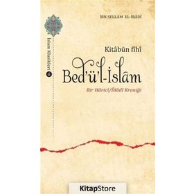 Kitabün Fihi Bed'ü'l-İslam: Bir Harici - İbn Sellam El İbadi