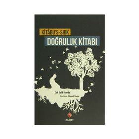 Kitabu’s-Sıdk - Doğruluk Kitabı - Ebu Said Harraz