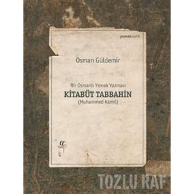 Kitabüt Tabbahin - Bir Osmanlı Yemek Yazması 2 Kitap Takım Kutulu - Osman Güldemir