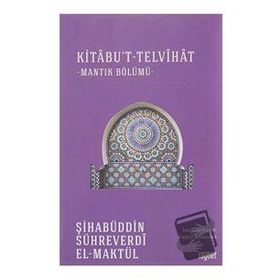 Kitabu't Telvihat - Şihabüddin Sühreverdi