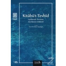 Kitabü’t- Tevhid Açıklamalı Tercüme - Ebu Mansur el-Matüridi