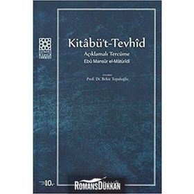 Kitabü’t- Tevhid Açıklamalı Tercüme - Ebu Mansur el-Matüridi