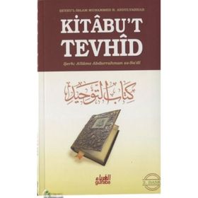 KITABU'T- TEVHID ALLAH'IN KULLARI ÜZERİNDEKİ HAKKI - MUHAMMED BIN SÜLEYMAN ET-TEMIMI