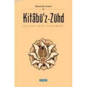 KİTABÜ'Z ZÜHD - İMAM BEYHAKÎ
