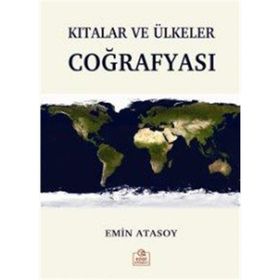 Kıtalar ve Ülkeler Coğrafyası - Emin Atasoy