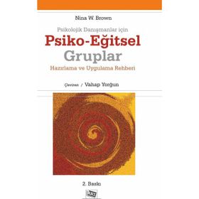 Kitap Anı Yayıncılık Psikolojik Danışmanlar İçin Psiko Eğitsel Gruplar Hazırlama ve Uygulama Rehberi
