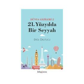 Kitap Arası 21. Yüzyılda Bir Seyyah - Dünya Gezileri 2