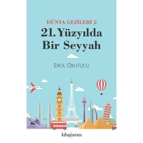Kitap Arası 21. Yüzyılda Bir Seyyah - Dünya Gezileri 2