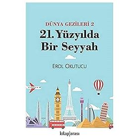 Kitap Arası 21. Yüzyılda Bir Seyyah - Dünya Gezileri 2
