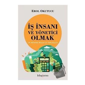 Kitap Arası İş İnsanı ve Yönetici Olmak - 24 Adımda Başarıyı Yakalayın