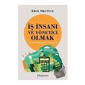 Kitap Arası İş İnsanı ve Yönetici Olmak - 24 Adımda Başarıyı Yakalayın