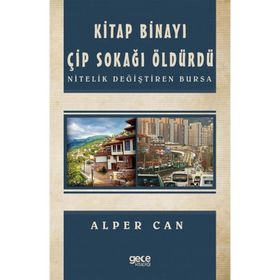 Kitap Binayı Çip Sokağı Öldürdü - Hacı Mehmet Karakaş