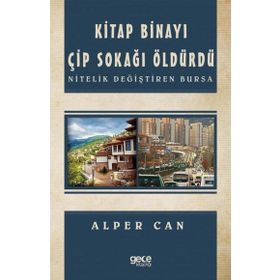 Kitap Binayı Çip Sokağı Öldürdü - Hacı Mehmet Karakaş