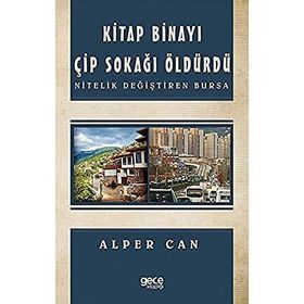 Kitap Binayı Çip Sokağı Öldürdü - Hacı Mehmet Karakaş