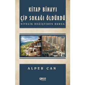 Kitap Binayı Çip Sokağı Öldürdü - Hacı Mehmet Karakaş
