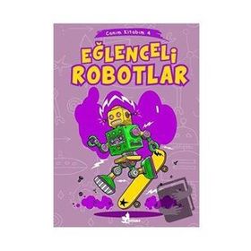 Kitap Çınar Yayınları Eğlenceli Robotlar - 4 Canım Kitabım