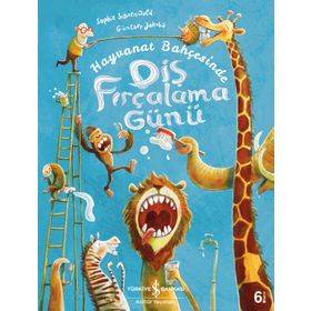 Kitap Hayvanat Bahçesinde Diş Fırçalama Günü İş Bankası Kültür Yayınları