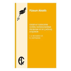 Kitap I. A. Richards ve N. Hartmann Türkiye Felsefe Kurumu Edebiyat Eserlerini Doğru Değerlendirme Problemi ve İki Çağdaş Düşünür