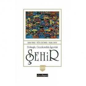 Kitap İdealKent Yayıncılık Dolmuşlu Gecekondulu İşportalı Şehir