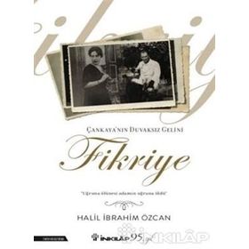 Kitap İnkılap Kitabevi Çankaya'nın Duvaksız Gelini Fikriye