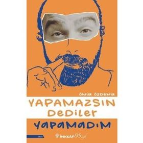Kitap İnkılap Kitabevi Yapamazsın Dediler Yapamadım