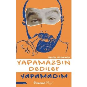 Kitap İnkılap Kitabevi Yapamazsın Dediler Yapamadım