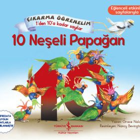 Kitap İş Bankası Kültür Yayınları 10 Neşeli Papağan Çıkarma Öğrenelim 1’den 10’a Kadar Sayılar