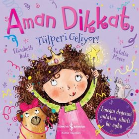 Kitap İş Bankası Kültür Yayınları Aman Dikkat, Tülperi Geliyor !