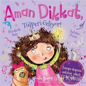 Kitap İş Bankası Kültür Yayınları Aman Dikkat, Tülperi Geliyor !