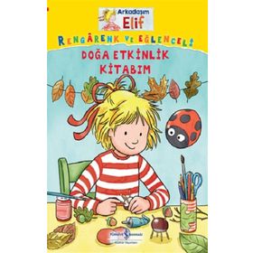 Kitap İş Bankası Kültür Yayınları Arkadaşım Elif Doğa Etkinlik Kitabım