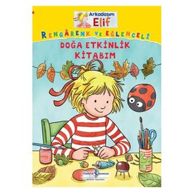 Kitap İş Bankası Kültür Yayınları Arkadaşım Elif Doğa Etkinlik Kitabım