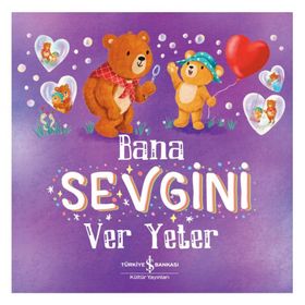 Kitap İş Bankası Kültür Yayınları Bana Sevgini Ver Yeter