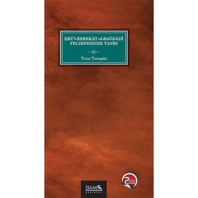 Kitap İslam Araştırmaları Merkezi Ebül Berekat El Bağdadi Felsefesinde Tanrı - Tuna Tunagöz Kitap