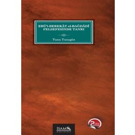 Kitap İslam Araştırmaları Merkezi Ebül Berekat El Bağdadi Felsefesinde Tanrı - Tuna Tunagöz Kitap