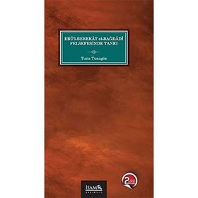 Kitap İslam Araştırmaları Merkezi Ebül Berekat El Bağdadi Felsefesinde Tanrı - Tuna Tunagöz Kitap