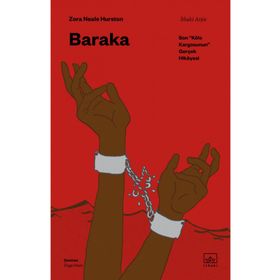 Kitap İthaki Yayınları Baraka: Son Köle Kargosunun Gerçek Hikâyesi