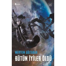 Kitap İthaki Yayınları Bütün İyiler Öldü
