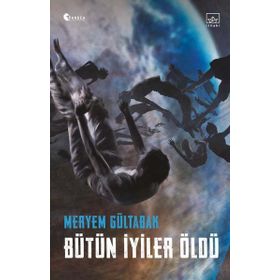 Kitap İthaki Yayınları Bütün İyiler Öldü