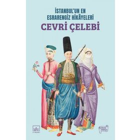 Kitap İthaki Yayınları Cevri Çelebi İstanbul’un En Esrarengiz Hikayeleri
