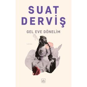 Kitap İthaki Yayınları Gel Eve Dönelim