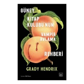 Kitap İthaki Yayınları Güney Kitap Kulübü'nün Vampir Avlama Rehberi