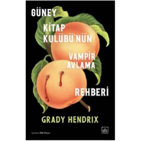 Kitap İthaki Yayınları Güney Kitap Kulübü'nün Vampir Avlama Rehberi