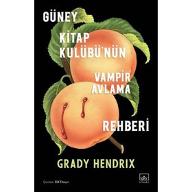 Kitap İthaki Yayınları Güney Kitap Kulübü'nün Vampir Avlama Rehberi